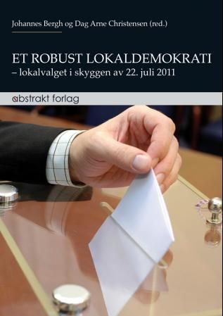 Et robust lokaldemokrati : lokalvalget i skyggen av 22. juli 2011