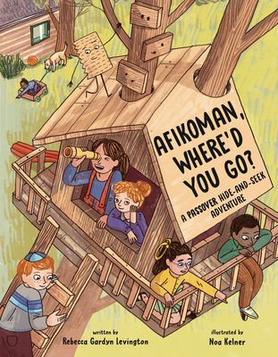 Afikoman, Where'd You Go? : A Passover Hide-and-Seek Adventure