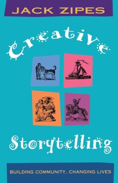 Creative Storytelling : Building Community/Changing Lives