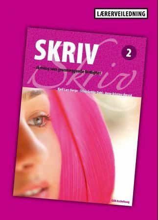 Skriv 2 : lærerveiledning : skriving som grunnleggende ferdighet
