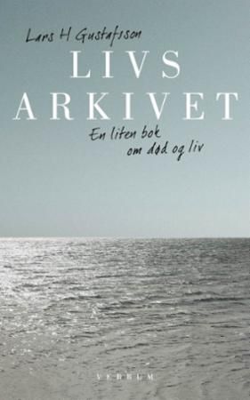 Livsarkivet : en liten bok om død og liv