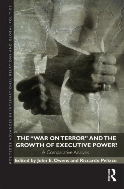 The War on Terror and the Growth of Executive Power? : A Comparative Analysis