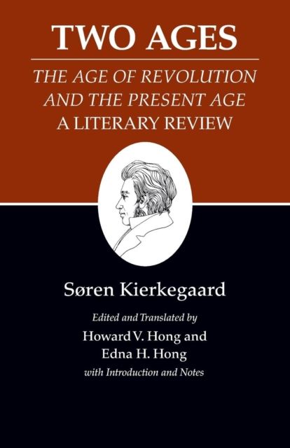 Two Ages: The Age of Revolution and the Present Age A Literary Review