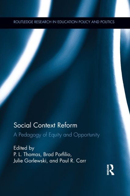 Social Context Reform : A Pedagogy of Equity and Opportunity