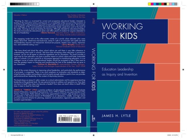 Working for Kids : Educational Leadership as Inquiry and Invention