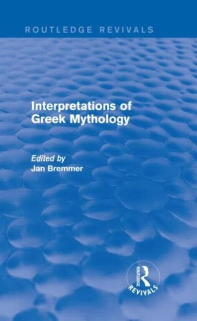Interpretations of Greek Mythology (Routledge Revivals)