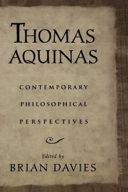 Thomas Aquinas : Contemporary Philosophical Perspectives