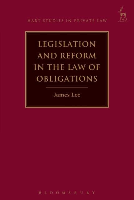 Legislation and Reform in the Law of Obligations