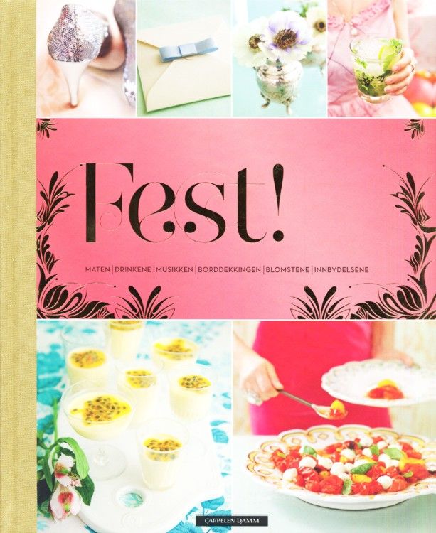 Fest! : alt du trenger for en vellykket fest