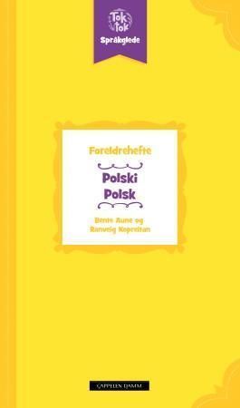 Toktok språkglede : foreldrehefte : polski = polsk