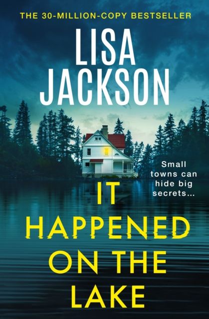 It Happened on the Lake : The latest unputdownable crime thriller from the bestselling author