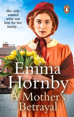 A Mother’s Betrayal : A heart-stopping and compelling Victorian saga from the bestselling author of A Shilling for a Wife