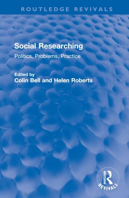 Social Researching : Politics, Problems, Practice