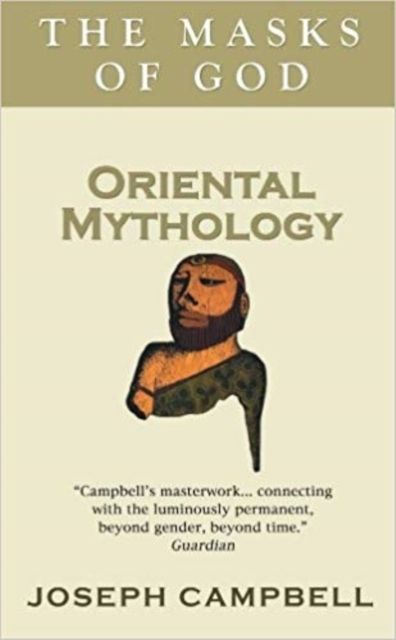 Oriental Mythology : The Masks of God