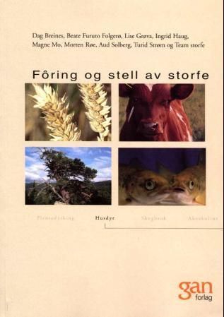 Fôring og stell av storfe : teknisk fagskole, linje for naturbruk : fordypningsområde husdyr