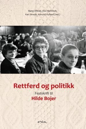 Rettferd og politikk : festskrift til Hilde Bojer på 70-årsdagen