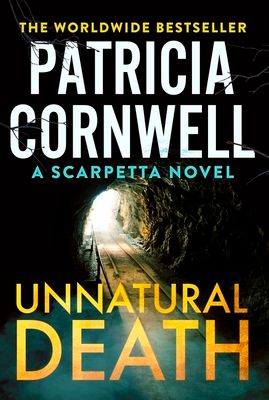 Unnatural Death : The rollercoaster new Kay Scarpetta thriller