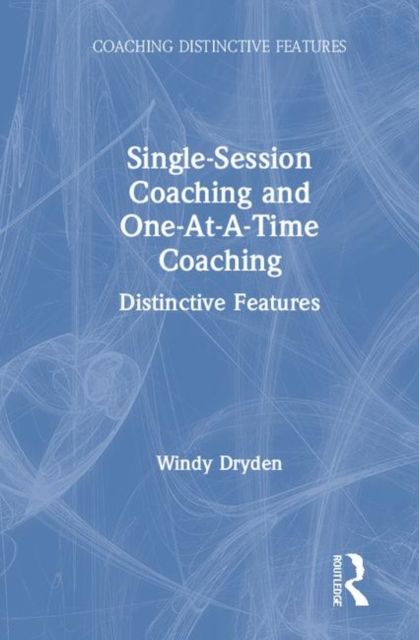 Single-Session Coaching and One-At-A-Time Coaching : Distinctive Features