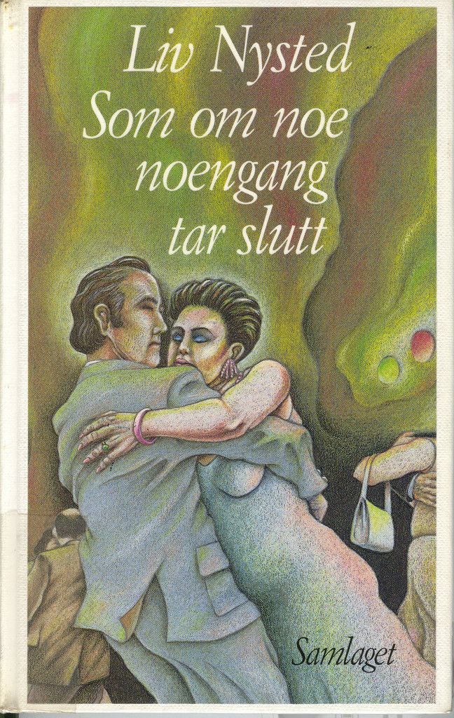 Som om noe noengang tar slutt