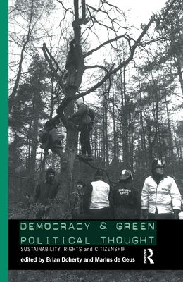 Democracy and Green Political Thought : Sustainability, Rights and Citizenship
