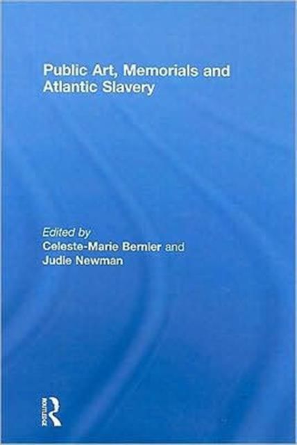 Public Art, Memorials and Atlantic Slavery