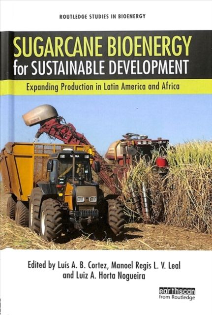 Sugarcane Bioenergy for Sustainable Development : Expanding Production in Latin America and Africa