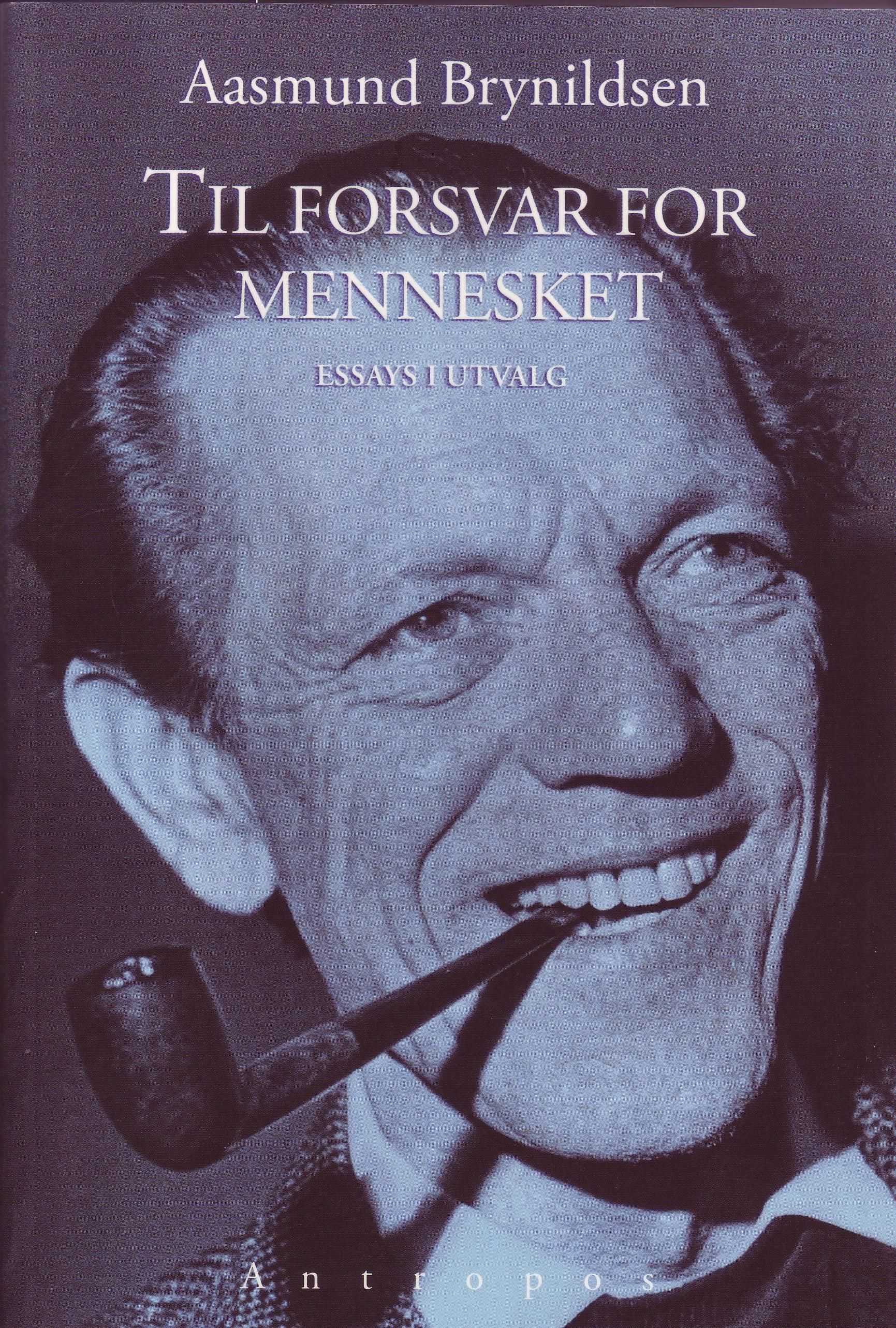 Til forsvar for mennesket : essays i utvalg
