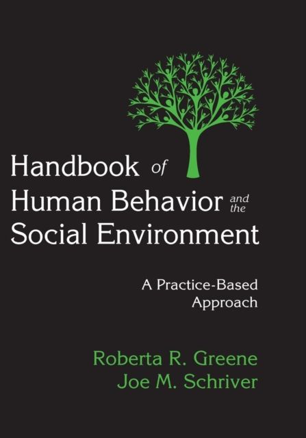 Handbook of Human Behavior and the Social Environment : A Practice-Based Approach
