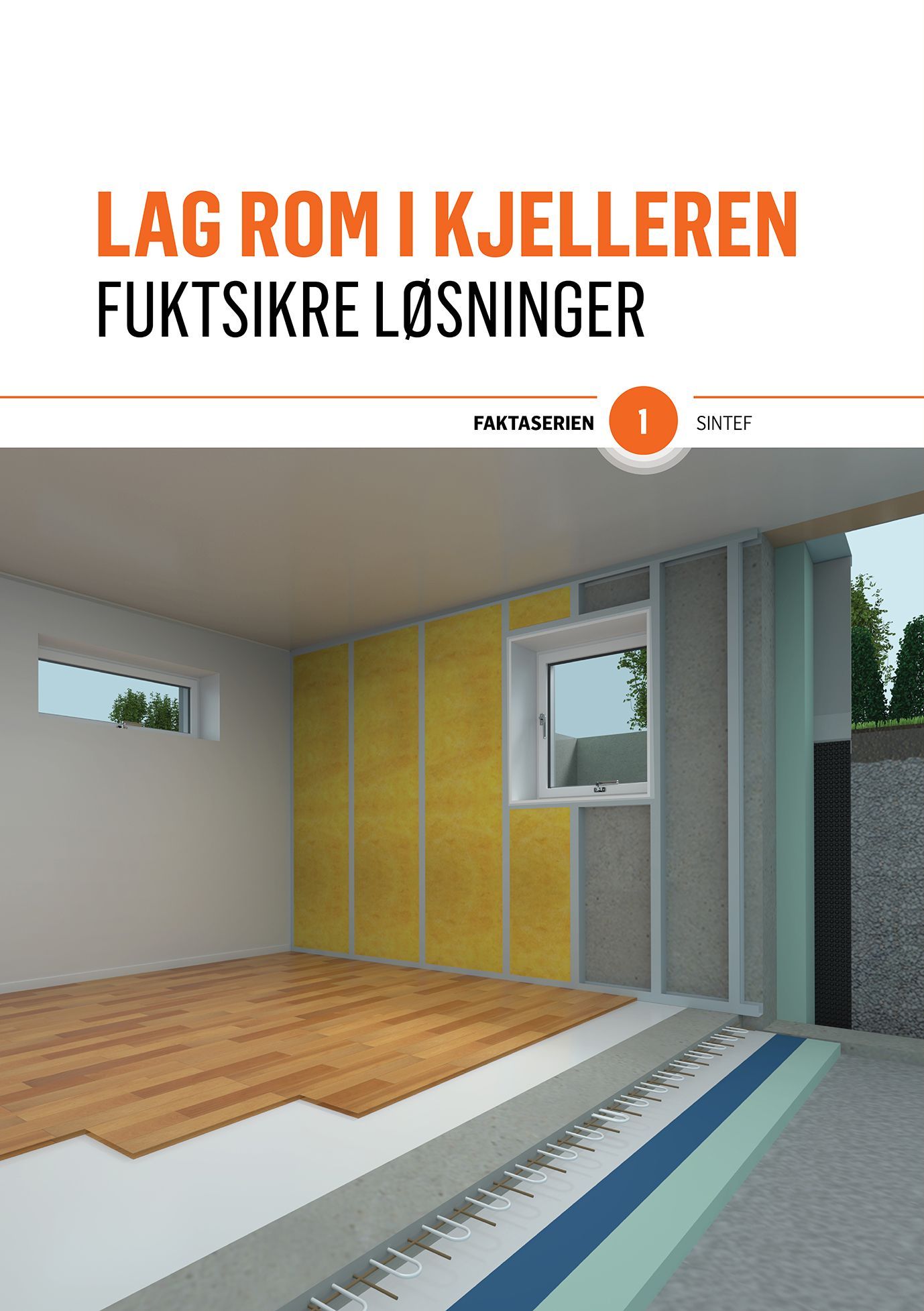 Lag rom i kjelleren : fuktsikre løsninger