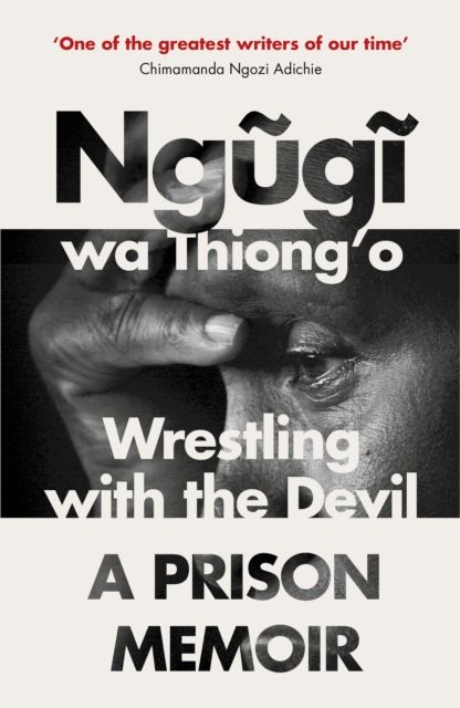 Wrestling with the devil : a prison memoir