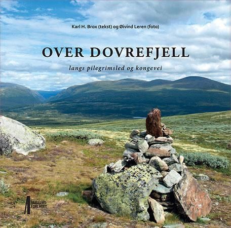 Over Dovrefjell : langs pilegrimsled og kongevei