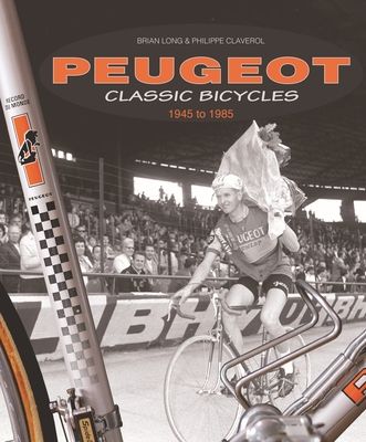 Forsidebilde av Peugeot Classic Bicycles 1945 to 1985