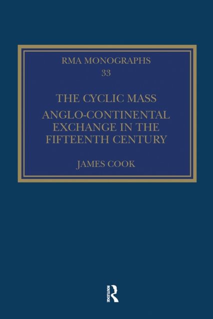 The Cyclic Mass : Anglo-Continental Exchange in the Fifteenth Century