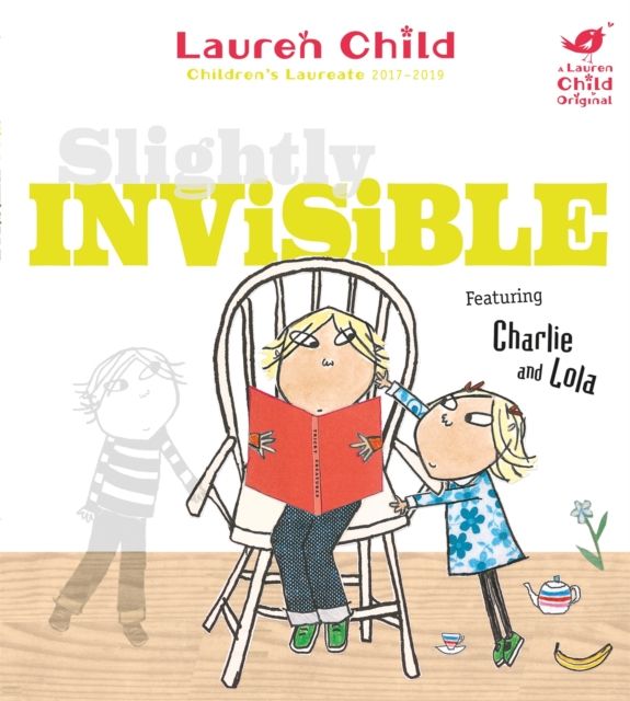 Slightly invisible : featuring Charlie and Lola with a special appearance by Soren Lorensen
