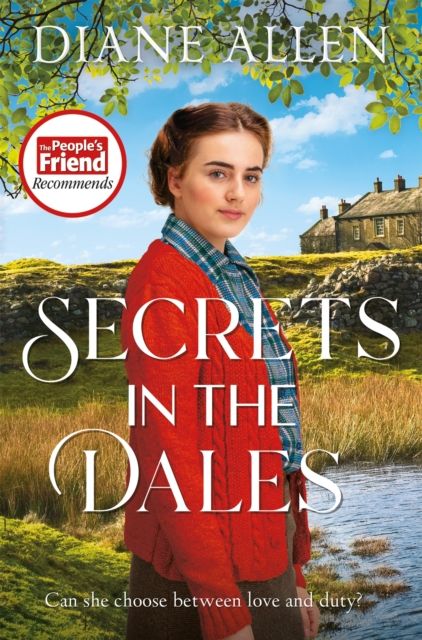 Secrets in the Dales : A Heartfelt Novel about Family, Love and Loyalty in the Second World War