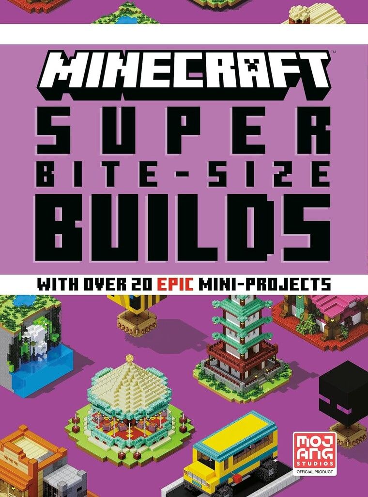 MINECRAFT SUPER BITE-SIZE BUILDS