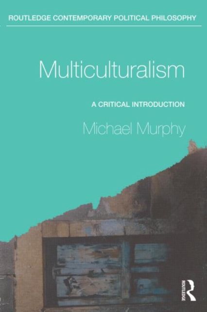 Multiculturalism : A Critical Introduction