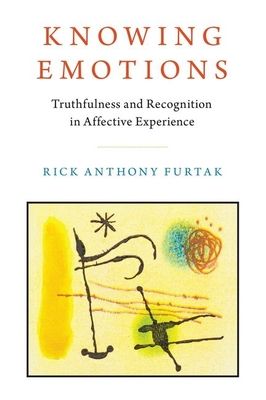 Knowing Emotions : Truthfulness and Recognition in Affective Experience