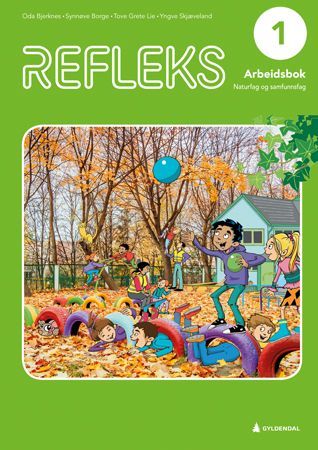 Refleks 1 : naturfag og samfunnsfag for barnesteget. Arbeidsbok