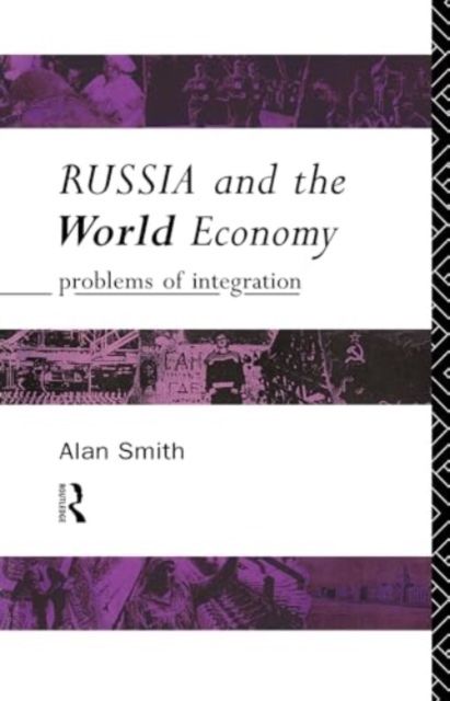 Russia and the World Economy : Problems of Integration