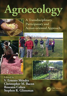 Agroecology : A Transdisciplinary, Participatory and Action-oriented Approach