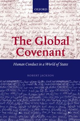 The Global Covenant : Human Conduct in a World of States