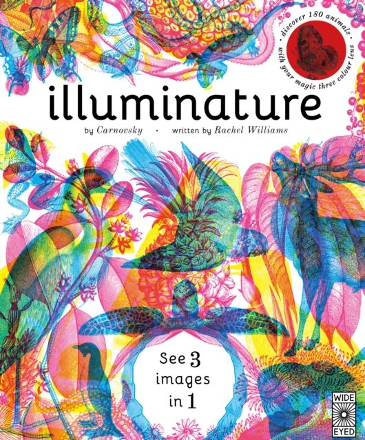 Illuminature : Discover 180 animals with your magic three colour lens
