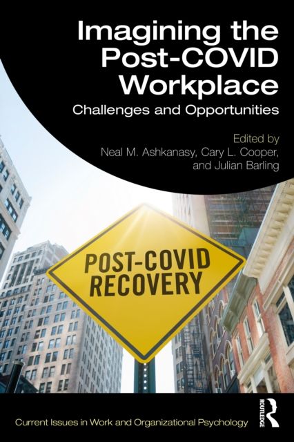 Imagining the Post-COVID Workplace : Challenges and Opportunities