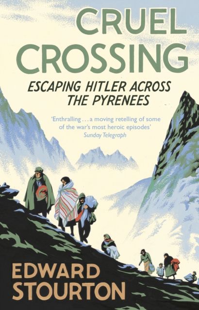 Forsidebilde av Cruel Crossing : Escaping Hitler Across the Pyrenees