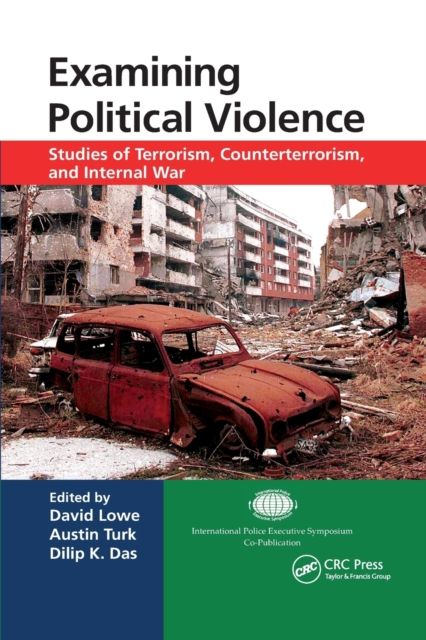 Examining Political Violence : Studies of Terrorism, Counterterrorism, and Internal War