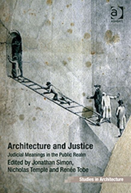Architecture and Justice : Judicial Meanings in the Public Realm