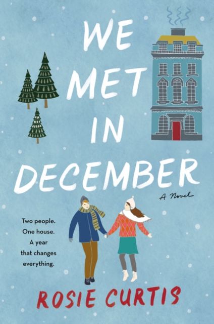 We Met in December : A Novel