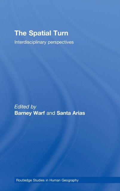 The Spatial Turn : Interdisciplinary Perspectives