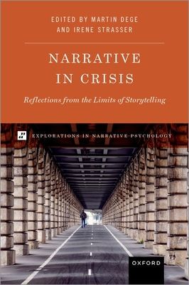 Narrative in Crisis : Reflections from the Limits of Storytelling